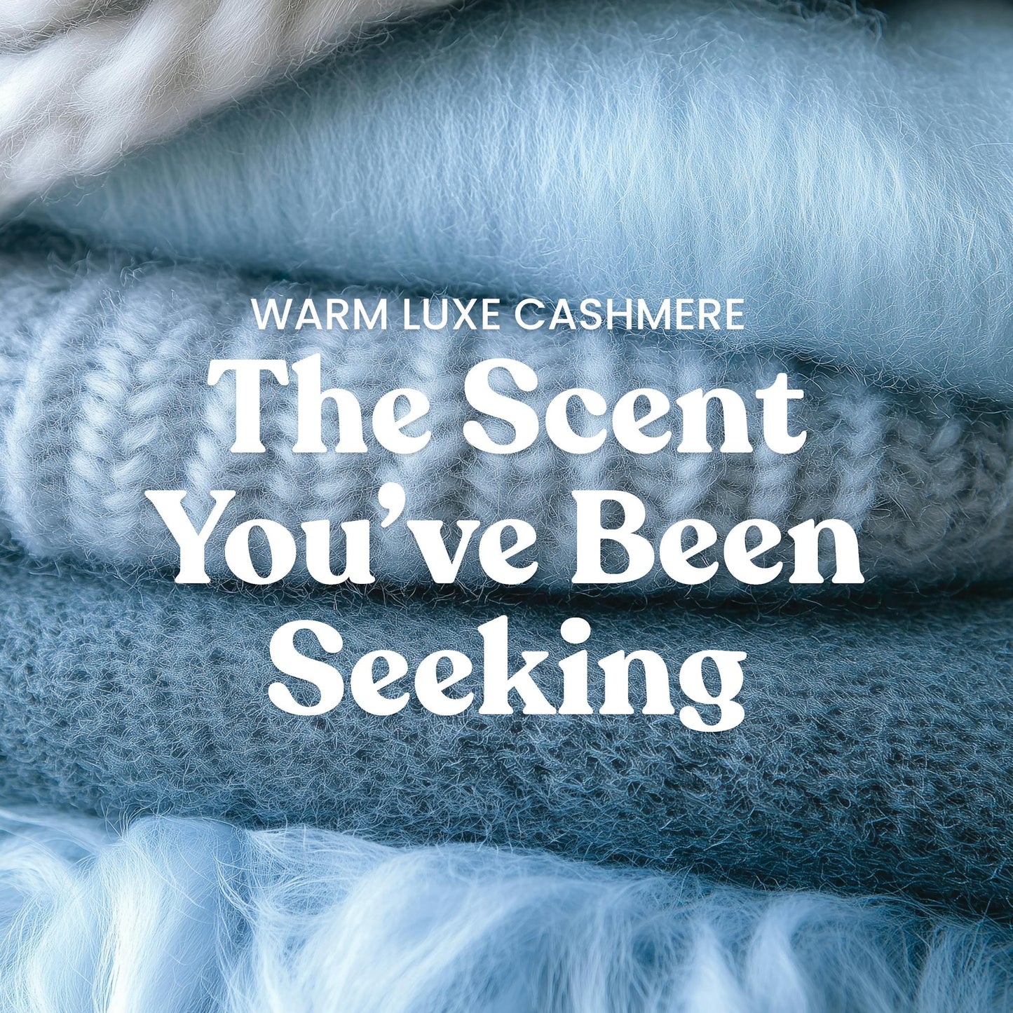 Warm Luxe Cashmere